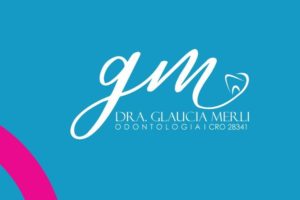 ODONTOLOGIA GLAUCIA MERLI